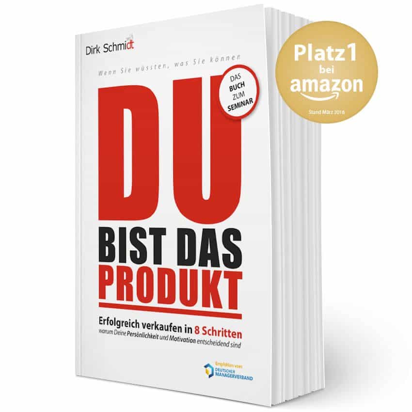 DU bist das Produkt – Erfolgreich verkaufen in 8 Schritten